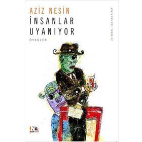 İNSANLAR UYANIYOR - AZIZ NESIN