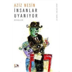 İNSANLAR UYANIYOR - AZIZ NESIN