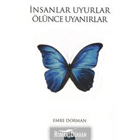 İNSANLAR UYURLAR ÖLÜNCE UYANIRLAR - EMRE DORMAN (ISBN:9786051312019)