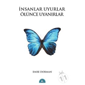 İNSANLAR UYURLAR ÖLÜNCE UYANIRLAR - EMRE DORMAN (ISBN:9786051312019)