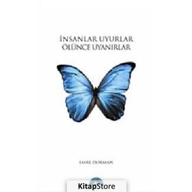 İNSANLAR UYURLAR ÖLÜNCE UYANIRLAR - EMRE DORMAN