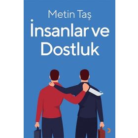 İnsanlar ve Dostluk - Metin Taş