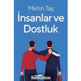 İnsanlar ve Dostluk - Metin Taş