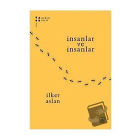 İnsanlar ve İnsanlar - İlker Aslan