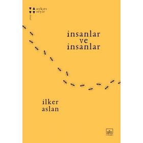 İnsanlar ve İnsanlar - İlker Aslan