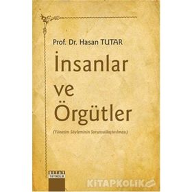 İnsanlar ve Örgütler - Hasan Tutar