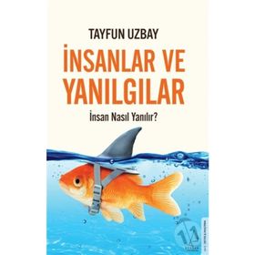 İnsanlar ve Yanılgılar İnsan Nasıl Yanılır
