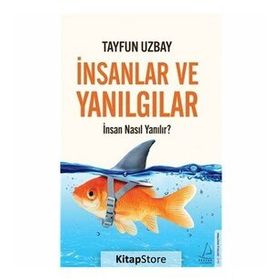 İnsanlar ve Yanılgılar İnsan Nasıl Yanılır