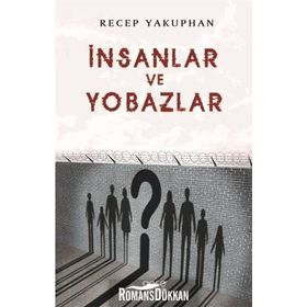 İnsanlar Ve Yobazlar - Recep Yakuphan