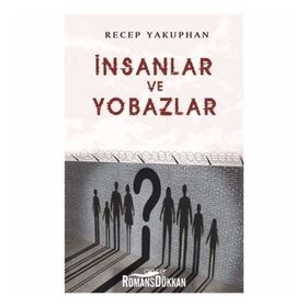 İnsanlar Ve Yobazlar - Recep Yakuphan