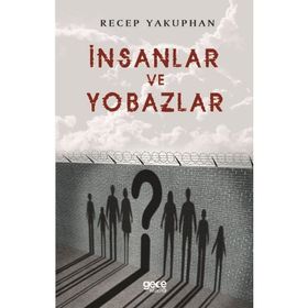 İnsanlar Ve Yobazlar - Recep Yakuphan