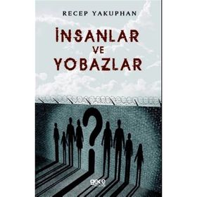 İnsanlar Ve Yobazlar - Recep Yakuphan