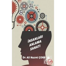 İnsanları Anlama Sanatı - Ali Nazmi Çora