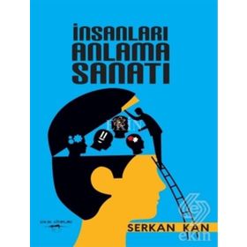 İnsanları Anlama Sanatı / Serkan Kan