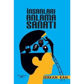 İnsanları Anlama Sanatı / Serkan Kan