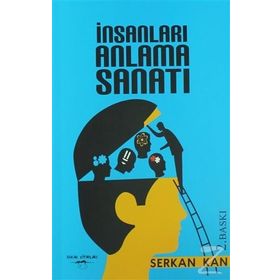 İnsanları Anlama Sanatı / Serkan Kan
