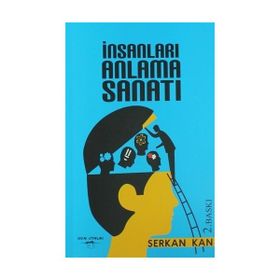 İnsanları Anlama Sanatı / Serkan Kan