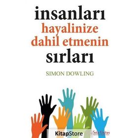 İnsanları Hayalinize Dahil Etmenin Sırları - Simon Dowling