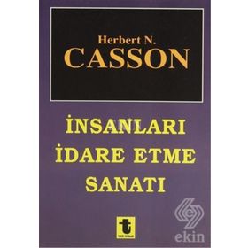 İNSANLARI İDARE ETME SANATI - HERBERT CASSON