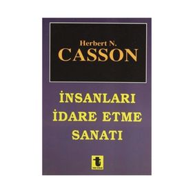 İNSANLARI İDARE ETME SANATI - HERBERT CASSON