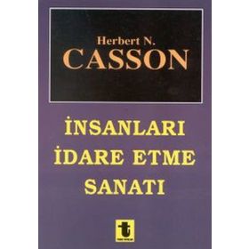 İNSANLARI İDARE ETME SANATI - HERBERT CASSON