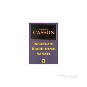 İNSANLARI İDARE ETME SANATI - HERBERT CASSON