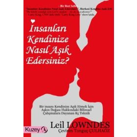 İNSANLARI KENDINIZE NASIL AŞIK EDERSINIZ? (CEP BOY) - LEIL LOWNDES