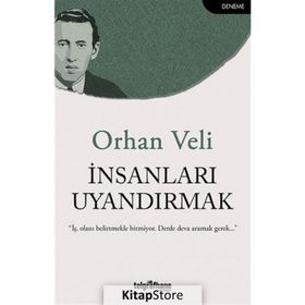 İnsanları Uyandırmak - Orhan Veli Kanık