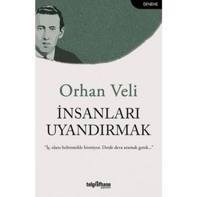 İnsanları Uyandırmak - Orhan Veli Kanık
