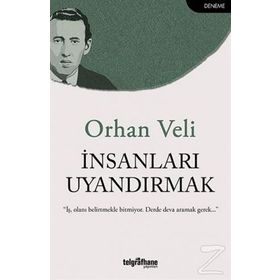 İnsanları Uyandırmak - Orhan Veli Kanık