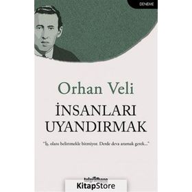 İnsanları Uyandırmak - Orhan Veli Kanık
