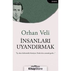İnsanları Uyandırmak - Orhan Veli Kanık