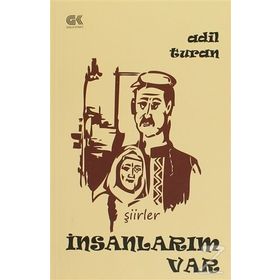İNSANLARIM VAR (ŞIIRLER) - Adil Turan