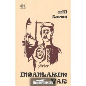 İNSANLARIM VAR (ŞIIRLER) - Adil Turan