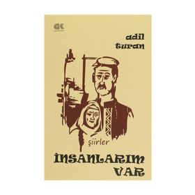 İNSANLARIM VAR (ŞIIRLER) - Adil Turan