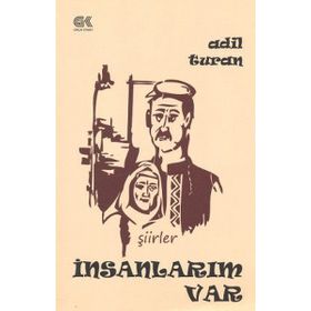 İNSANLARIM VAR (ŞIIRLER) - Adil Turan