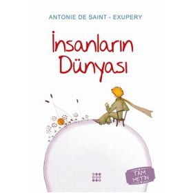 Insanların Dünyası - Antoıne De Saınt Exupery