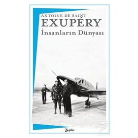Insanların Dünyası - Antoıne De Saınt Exupery