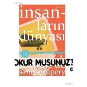 İnsanların Dünyası - Antonie de Saint Exupery