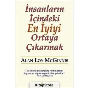 İnsanların İçindeki En İyiyi Ortaya Çıkarmak - Alan Loy Mcginnis