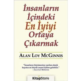 İnsanların İçindeki En İyiyi Ortaya Çıkarmak - Alan Loy Mcginnis