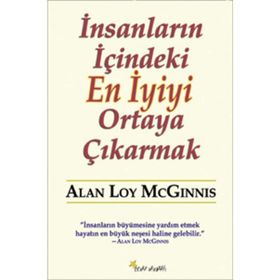İnsanların İçindeki En İyiyi Ortaya Çıkarmak - Alan Loy Mcginnis
