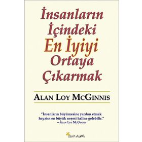 İnsanların İçindeki En İyiyi Ortaya Çıkarmak - Alan Loy Mcginnis