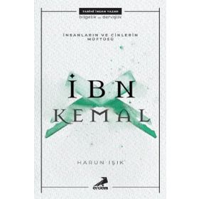 İnsanların ve Cinlerin Müftüsü: İbn Kemal - Harun Işık
