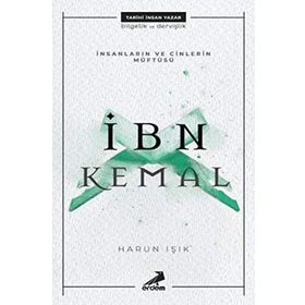 İnsanların ve Cinlerin Müftüsü: İbn Kemal - Harun Işık