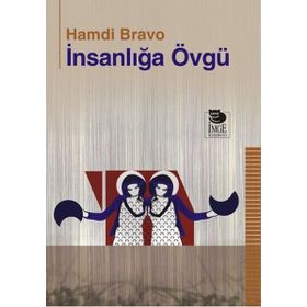 İnsanlığa Övgü - Hamdi Bravo