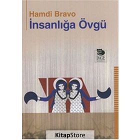 İnsanlığa Övgü - Hamdi Bravo