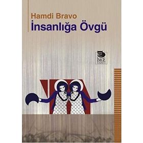 İnsanlığa Övgü - Hamdi Bravo