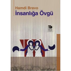 İnsanlığa Övgü - Hamdi Bravo
