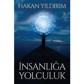 İnsanlığa Yolculuk - Hakan Yıldırım
